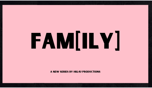 FAM[ILY] Series Episode 2: Joyce L.